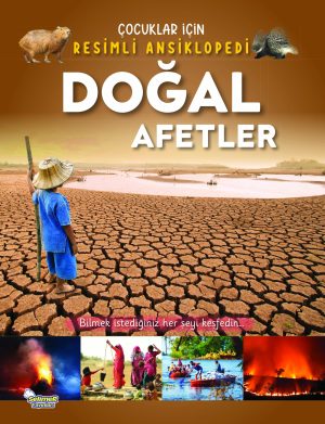 Doğal Afetler / Çocuklar İçin Resimli Ansiklopedi
