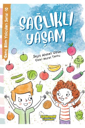 Genç Bilim Yolcuları - Sağlıklı Yaşam