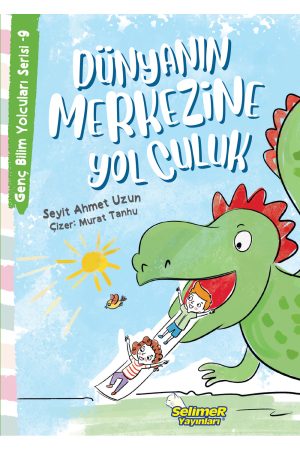 Genç Bilim Yolcuları - Dünyanın Merkezine Yolculuk