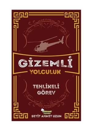 GİZEMLİ YOLCULUK – TEHLİKELİ GÖREV