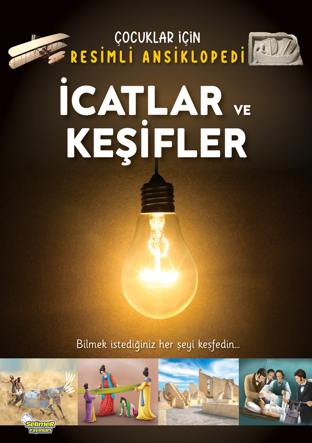 İcatlar ve Keşifler / Çocuklar İçin Resimli Ansiklopedi