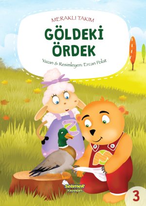 Meraklı Takım – Göldeki Ördek