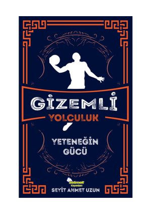 GİZEMLİ YOLCULUK - YETENEĞİN GÜCÜ