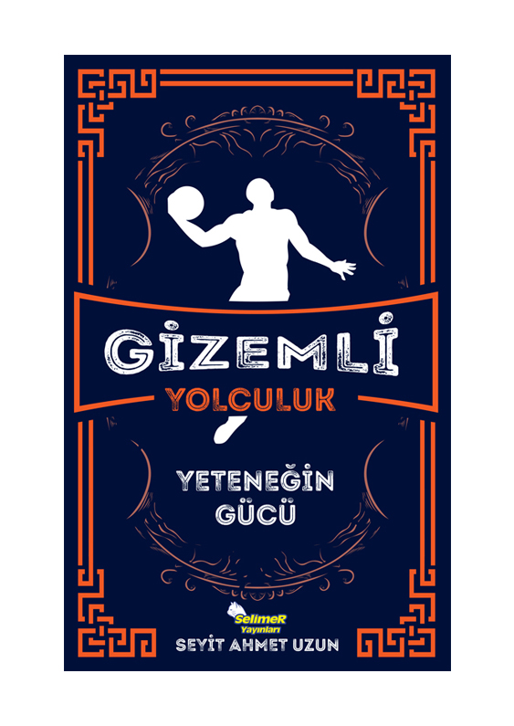 GİZEMLİ YOLCULUK - YETENEĞİN GÜCÜ
